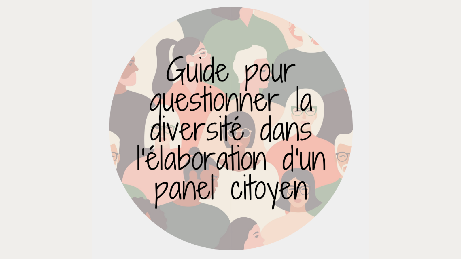 Guide pour questionner la diversité dans l'élaboration d'un panel citoyen